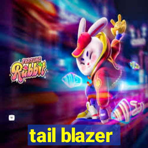 tail blazer